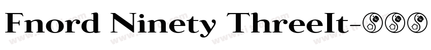 Fnord Ninety ThreeIt字体转换 Fnord Ninety ThreeIt字体转换